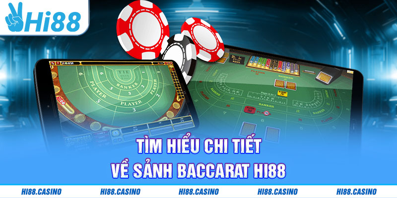 Khám phá Baccarat Hi88 - Sức hút từ sân chơi hàng đầu hiện nay