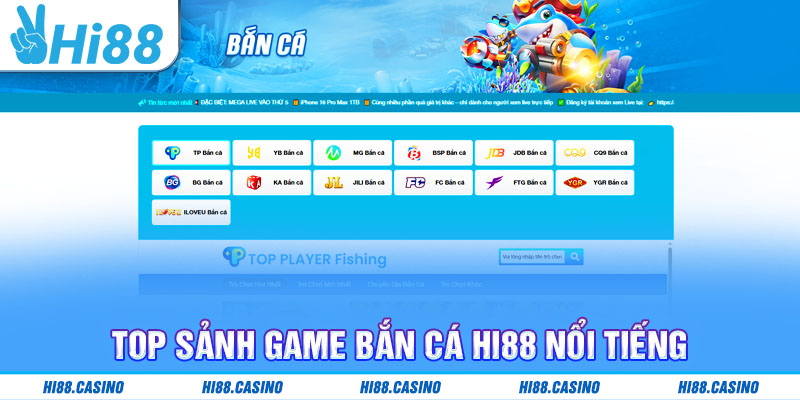 Top sảnh game bắn cá Hi88 nổi tiếng