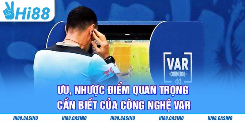 Phân tích điểm mạnh và hạn chế của VAR trong bóng đá hiện đại